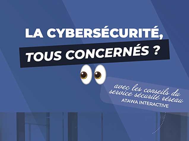 LA CYBERSÉCURITÉ… TOUS CONCERNÉS ?